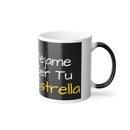 Color Morphing Mug, 11oz Dejame ser tu estrella