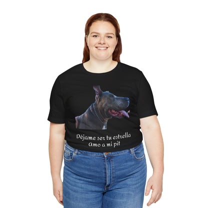 Déjame ser tu estrella - Camiseta - Pitbull's lovers