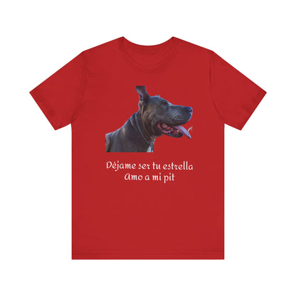 Déjame ser tu estrella - Camiseta - Pitbull's lovers